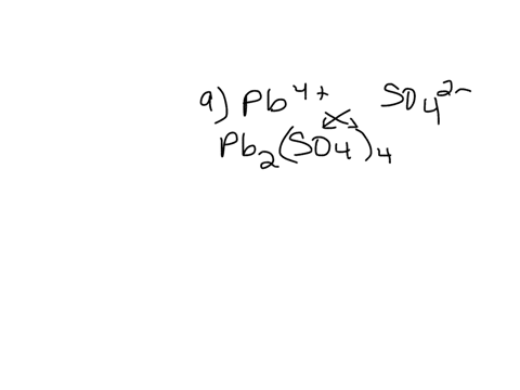give-the-formula-and-name-for-each-ionic-compound-formed-between-the-two-listed-ions-a-mathrmpb4-and