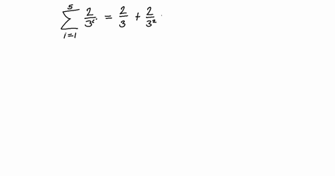 find-the-indicated-partial-sum-of-the-series-sum_i1infty-frac23i-fifth-partial-sum