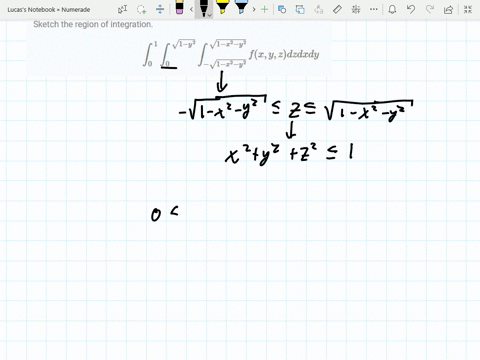 sketch-the-region-of-integration-int_01-int_0sqrt1-y2-int_-sqrt1-x2-y2sqrt1-x2-y2-fx-y-z-d-z-d-x-d-y