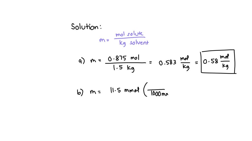 SOLVED:Calculate the molality of each of the following solutions: (a) 1