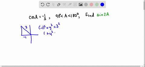 if-cos-a-1-3-and-a-is-between-90circ-and-180circ-find-sin-2-a