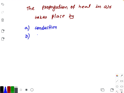 the-propagation-of-heat-in-air-takes-place-by-a-conduction-b-convection-c-radiation-d-all-of-these