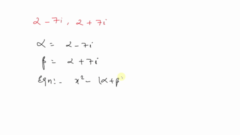 write-a-quadratic-equation-with-integer-coefficients-having-the-given-numbers-as-solutions-2-7-i-2-2