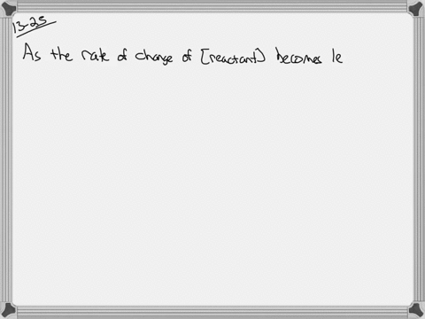 if-the-rate-of-change-in-the-concentration-of-a-reactant-increases-becomes-less-negative-with-time-d