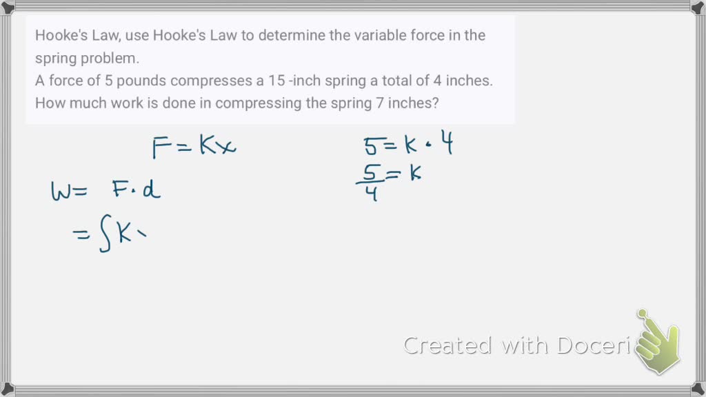SOLVEDHooke's Law, use Hooke's Law to determine the variable force in