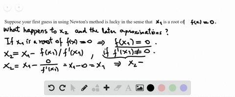 newtons-method-suppose-your-first-guess-in-using-newtons-method-is-lucky-in-the-sense-that-x_1-is-a-