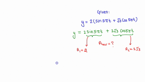 the-amplitude-of-shm-y2sin-5-pi-tsqrt3-cos-5-pi-t-is-quad-a-2-b-2-sqrt2-c-4-d-2-sqrt3