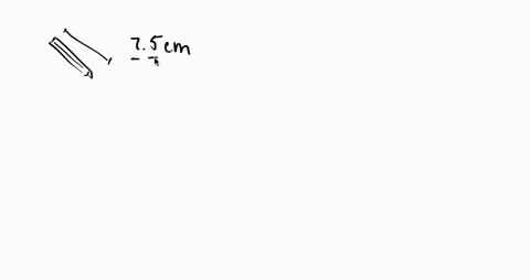 a-what-is-the-length-of-the-pencil-in-the-following-figure-if-the-ruler-reads-in-centimeters-how-m-2