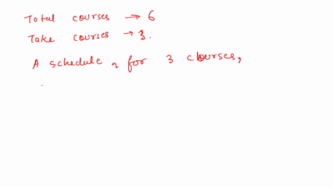 use-the-fundamental-principle-of-counting-or-permutations-to-solve-each-problem-course-schedule-arra