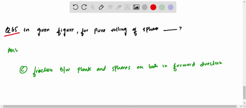 in-given-figure-for-pure-rolling-of-spheres-a-friction-on-b-hetwcen-plank-and-spheres-is-in-backward