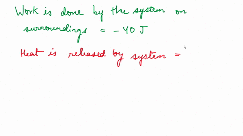 a-system-does-40-mathrmj-work-on-surrounding-as-well-as-gives-out-20-mathrmj-energy-calculate-the-ch