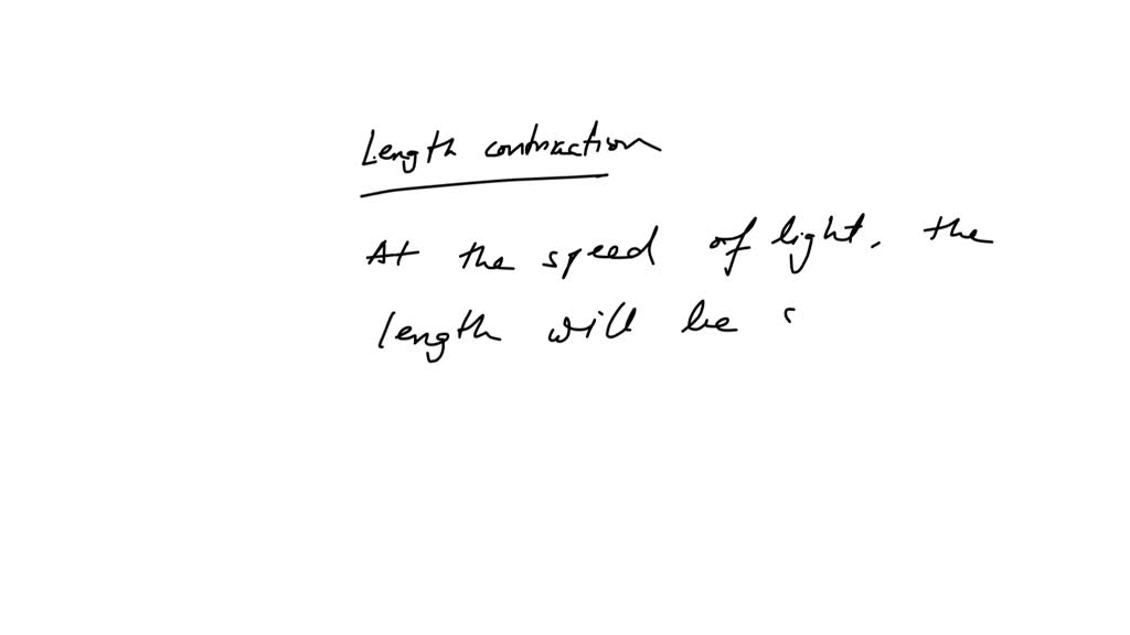 SOLVED:What happens to the length of an object as its speed approaches ...