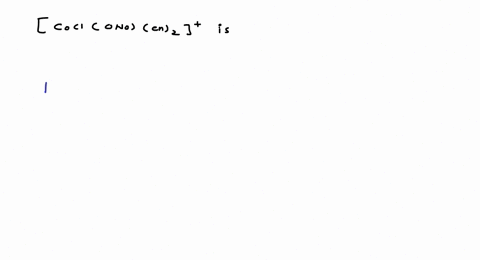 SOLVED:The correct IUPAC name for the complex ion [CoCl .(ONO)(en)2 ...