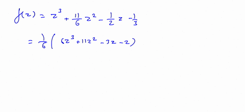 find-the-rational-zeros-of-the-polynomial-function-fzz3frac116-z2-frac12-z-frac13frac16left6-z311--3