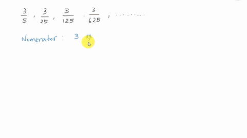 find-a-formula-for-the-n-th-term-of-the-sequence-answers-may-vary-frac35-frac325-frac3125-frac3625-2