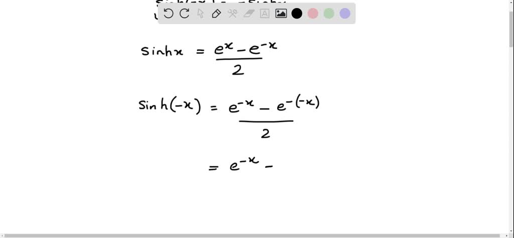 SOLVED:Prove the identity. sinh (-x)=-sinh x (This shows that sinh is ...