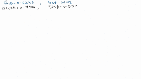 assuming-that-sin-theta06249-and-cos-phi01102-and-that-both-theta-and-phi-are-first-quadrant-angle-4