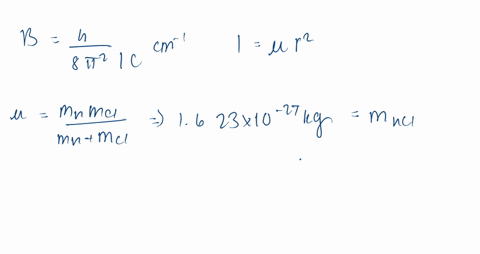 the-bond-length-of-1-mathrmh38-mathrmcl-is-0129-mathrmnm-calculate-the-rotational-constant-and-the-s