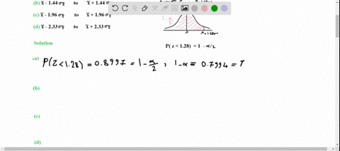 find-the-level-of-confidence-assigned-to-an-interval-estimate-of-the-mean-formed-using-the-following
