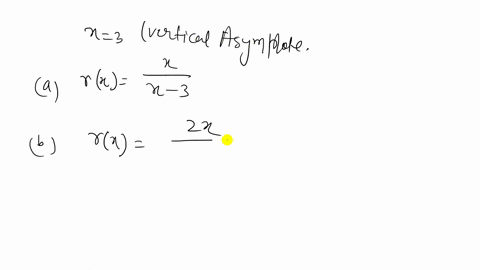 give-an-example-of-a-rational-function-that-has-vertical-asymptote-x3-now-give-an-example-of-one-t-5