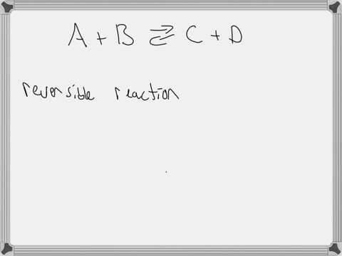 what-do-we-call-a-reaction-when-we-say-that-it-can-proceed-in-both-the-forward-and-reverse-directi-2
