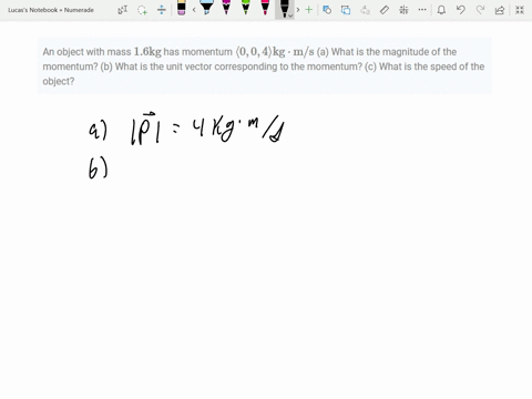 an-object-with-mass-16-mathrmkg-has-momentum-langle-004rangle-mathrmkg-cdot-mathrmm-mathrms-a-what-i