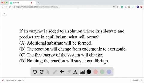 if-an-enzyme-is-added-to-a-solution-where-its-substrate-and-product-are-in-equilibrium-what-will-occ