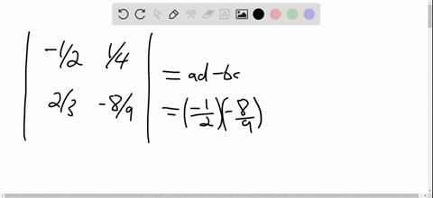 evaluate-each-2-times-2-determinant-leftbeginarrayrr-frac12-frac14-frac23-frac89-endarrayright-2