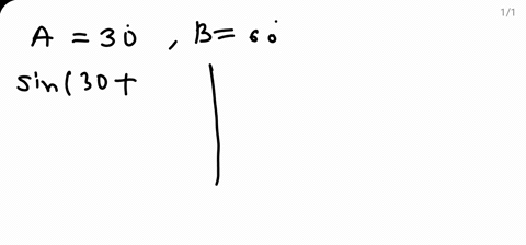 show-that-sin-ab-is-not-in-general-equal-to-sin-asin-b-by-substituting-30circ-for-a-and-60circ-for-b