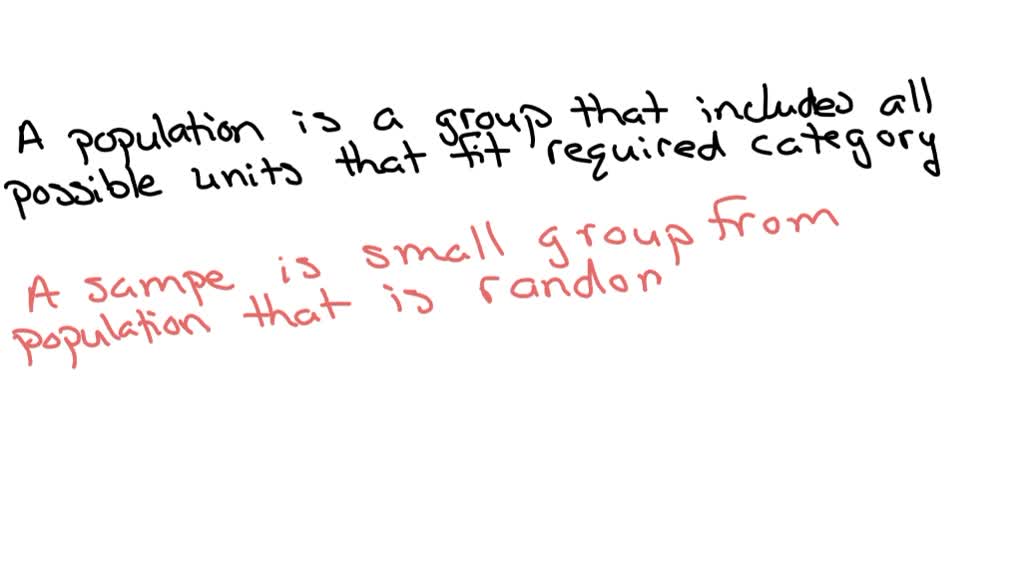 SOLVED:identify The (a) Sample And (b) Population. Also, Determine ...