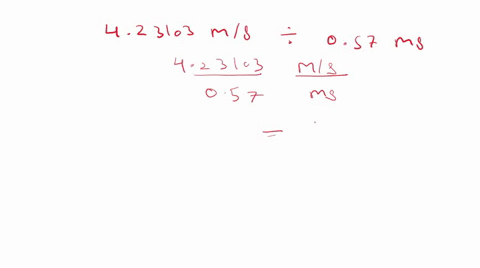 divide-423103-mathrmm-mathrms-by-057-mathrmms-and-express-your-answer-in-mathrmm-mathrms2-2