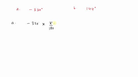 rewrite-each-angle-in-radian-measure-as-a-multiple-of-pi-do-not-use-a-calculator-a-330circ-b-144circ