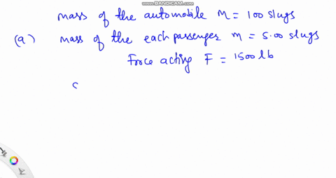 an-automobile-has-a-mass-of-10-overline0-slugs-the-passengers-it-carries-have-a-mass-a-find-the-acce