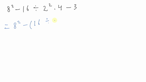 in-exercises-111-120-use-the-order-of-operations-to-simplify-each-expression-82-16-div-22-cdot-4-3