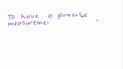 explain-what-is-wrong-with-the-statement-i-took-one-measurement-of-the-mass-and-it-was-a-very-prec-2
