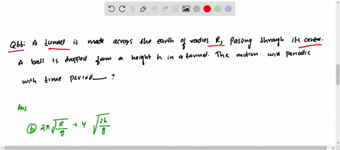 a-tunnel-is-made-across-the-earth-of-radius-r-passing-through-its-centre-a-ball-is-dropped-from-a-he