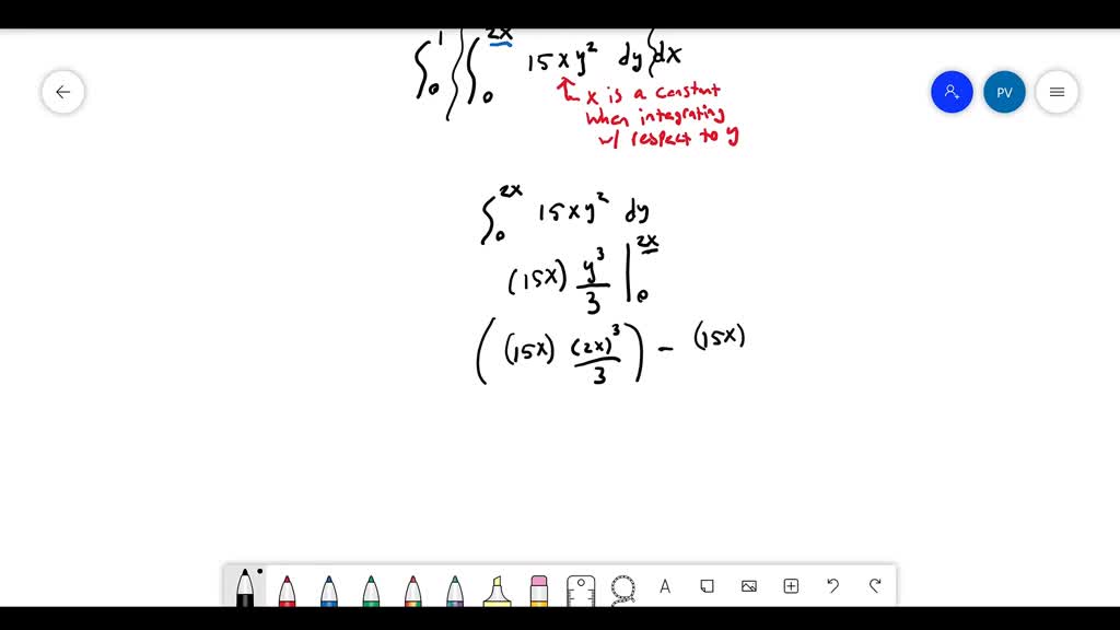 Solved Evaluating Integrals Evaluate The Following Integrals ∫0 1 ∫0 2 X 15 X Y 2 D Y D X