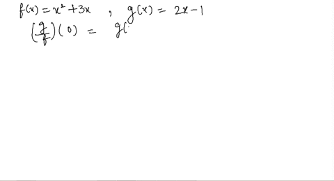 let-fxx23-x-and-gx2-x-1-perform-the-composition-or-operation-indicated-leftfracgfright0