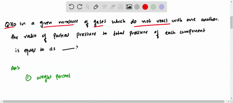 in-a-given-mixture-of-gases-which-do-not-react-with-one-another-the-ratio-of-partial-pressure-to-tot