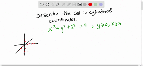 describe-the-set-in-cylindrical-coordinates-x2y2z29-quad-y-geq-0-quad-z-geq-0