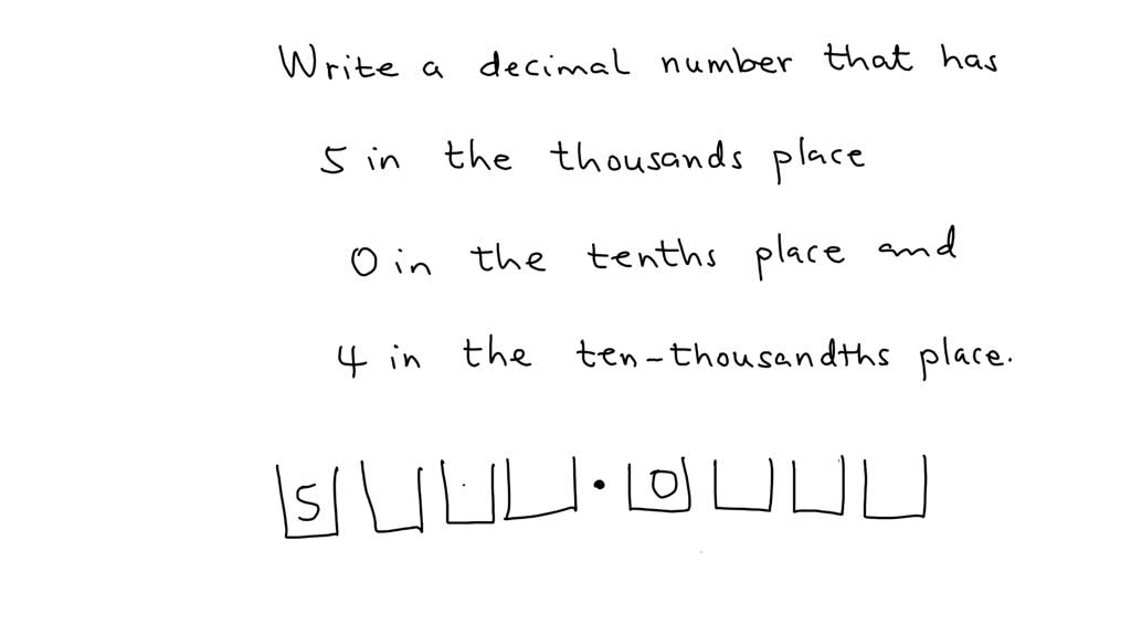 solved-write-the-decimal-equivalent-of-the-following-four-thousandths