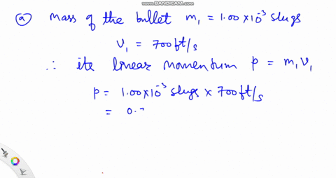 find-the-momentum-of-each-object-a-find-the-momentum-of-a-bullet-of-mass-100-times-10-3-slug-traveli