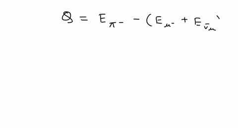 the-main-decay-mode-for-the-negative-pion-is-pi-rightarrow-mu-barv_mu-find-the-energy-in-mev-release