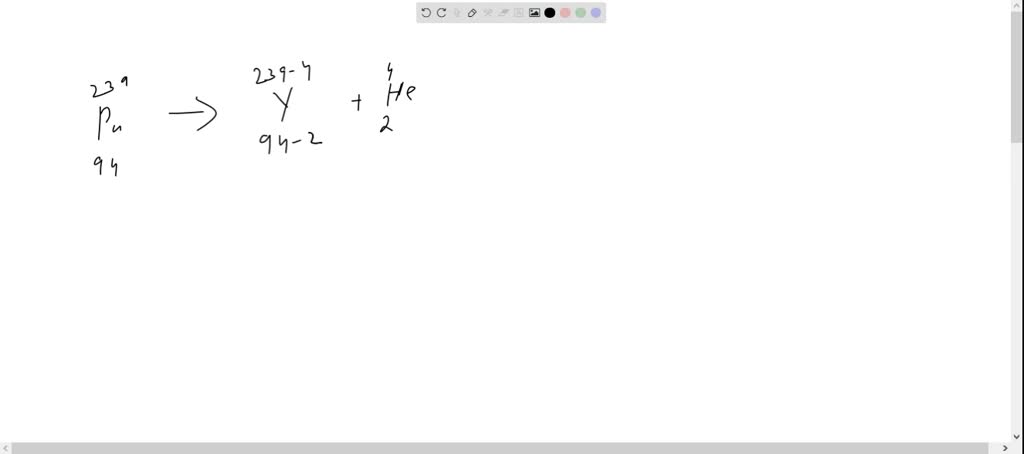 SOLVED:Plutonium (^239 Pu) decays by alpha decay. Write down the ...