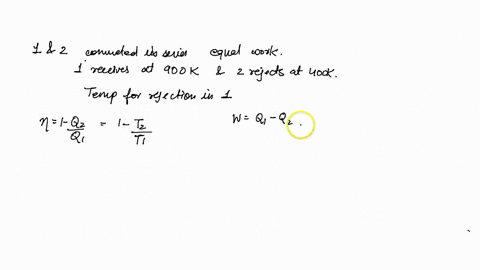 two-carnot-engines-mathrml-and-2-conneted-in-series-deliver-equal-work-if-1-receives-energy-at-900-m