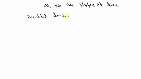 two-nonvertical-lines-have-slopes-m1-and-m2-respectively-the-lines-are-parallel-if-______-and-the-__
