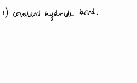 label-the-following-hydrides-as-ionic-covalent-or-interstitial-and-support-your-answer-note-the-li-2