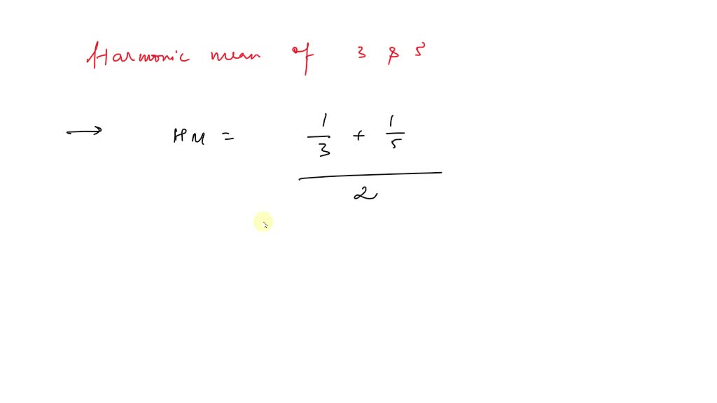 solved-the-harmonic-mean-of-two-numbers-is-the-reciprocal-of-the