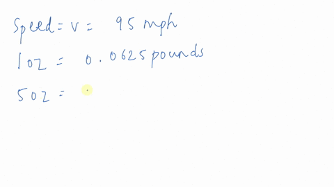 use-the-relation-between-work-and-kinetic-energy-given-a-major-league-baseball-weighs-5-oz-how-much-