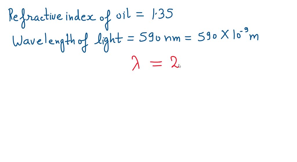 SOLVED:A thin film of oil (n=1.35) floats on a puddle of water (n=1.33 ...